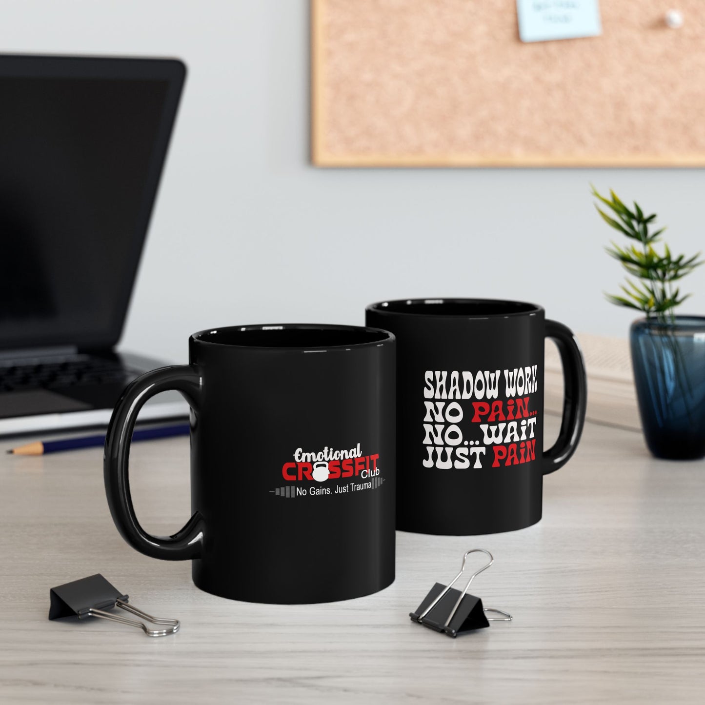 Shadow Work Mug – “No Pain… Just Pain” Funny Healing Cup