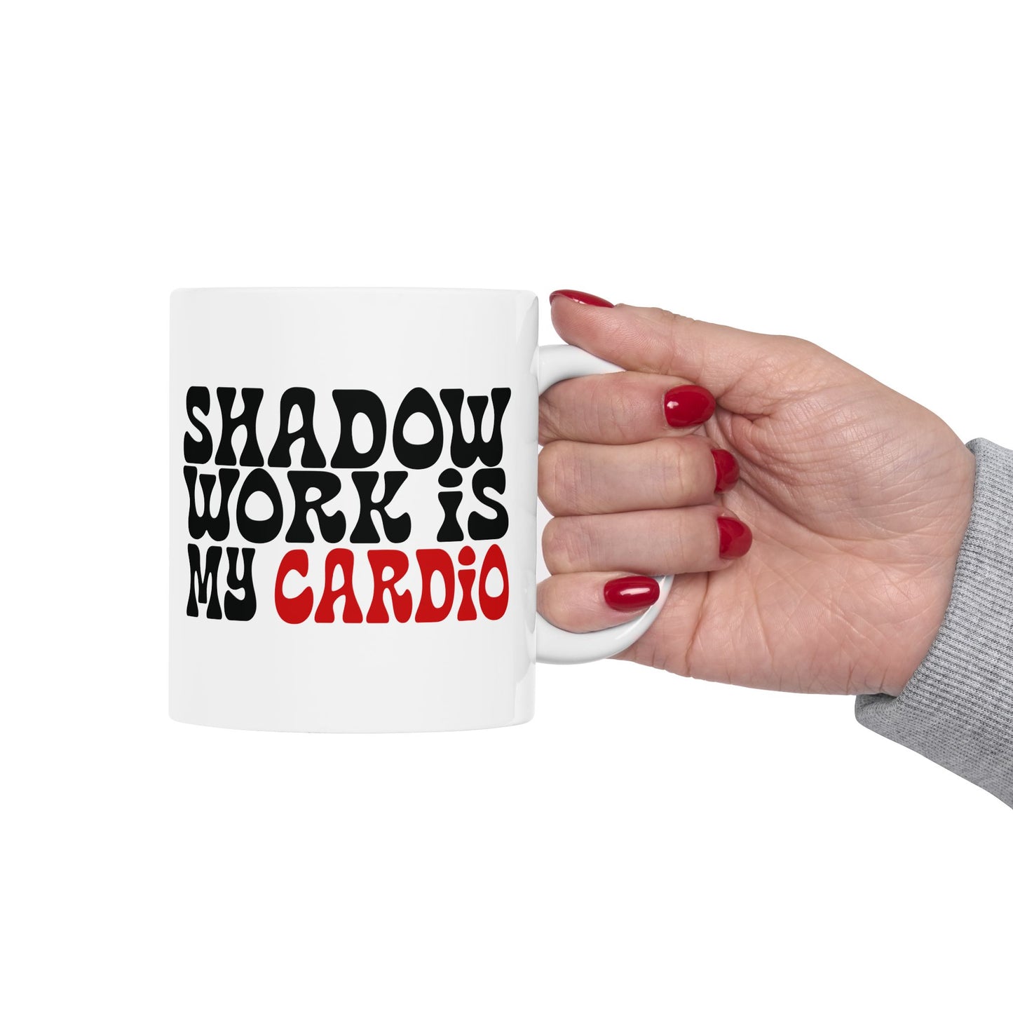 Shadow Work Is My Cardio – Funny Ceramic Mug for Emotional Reps